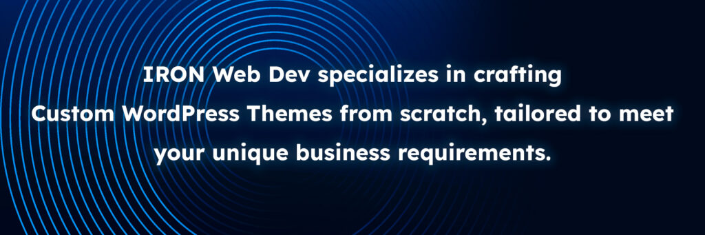 WordPress Theme Development IRON Web Dev